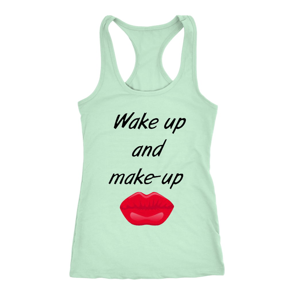 Wake Up And Make Up Tanks - Shop Sassy Chick