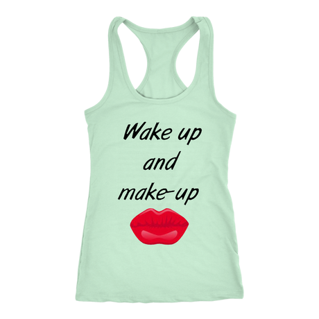 Wake Up And Make Up Tanks - Shop Sassy Chick