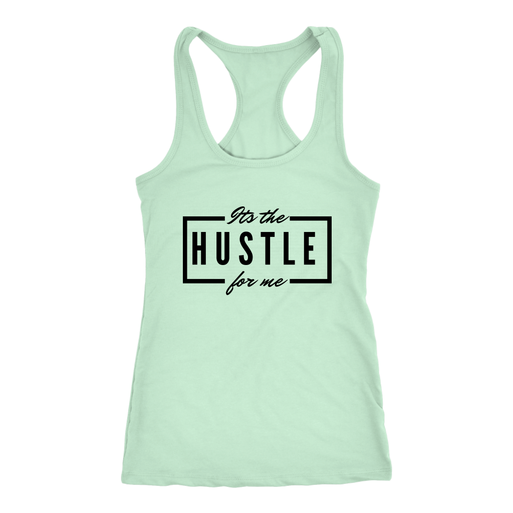 It's The Hustle Tanks