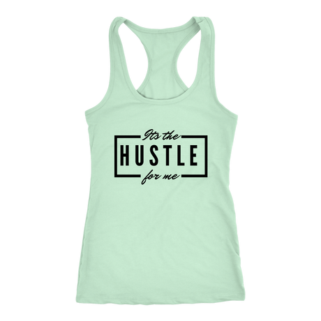 It's The Hustle Tanks