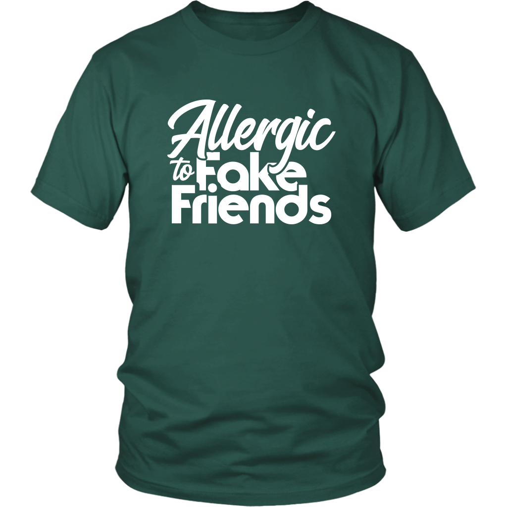 Allergic To Fake Friends T-Shirt