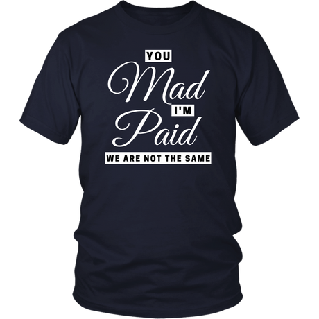 Mad Paid T-Shirt 1 - Shop Sassy Chick