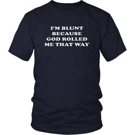 I'm Blunt T-Shirt - Shop Sassy Chick