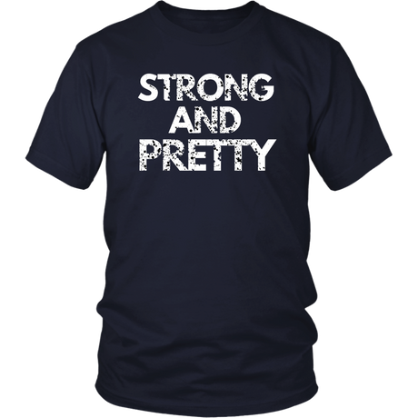 Strong And Pretty T-Shirt - Shop Sassy Chick
