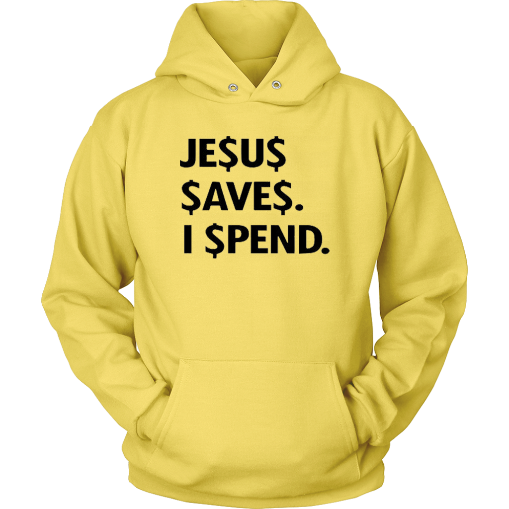 Jesus Save Spend Hoodies