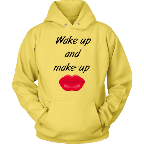 Wake Up And Make Up Hoodies