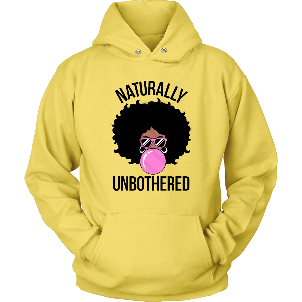 Natrually Unbothered  Hoodie