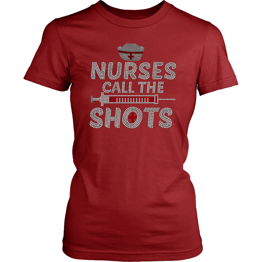 Nurses Call the Shots Women's Unisex T-Shirt - Red | Shop Sassy Chick