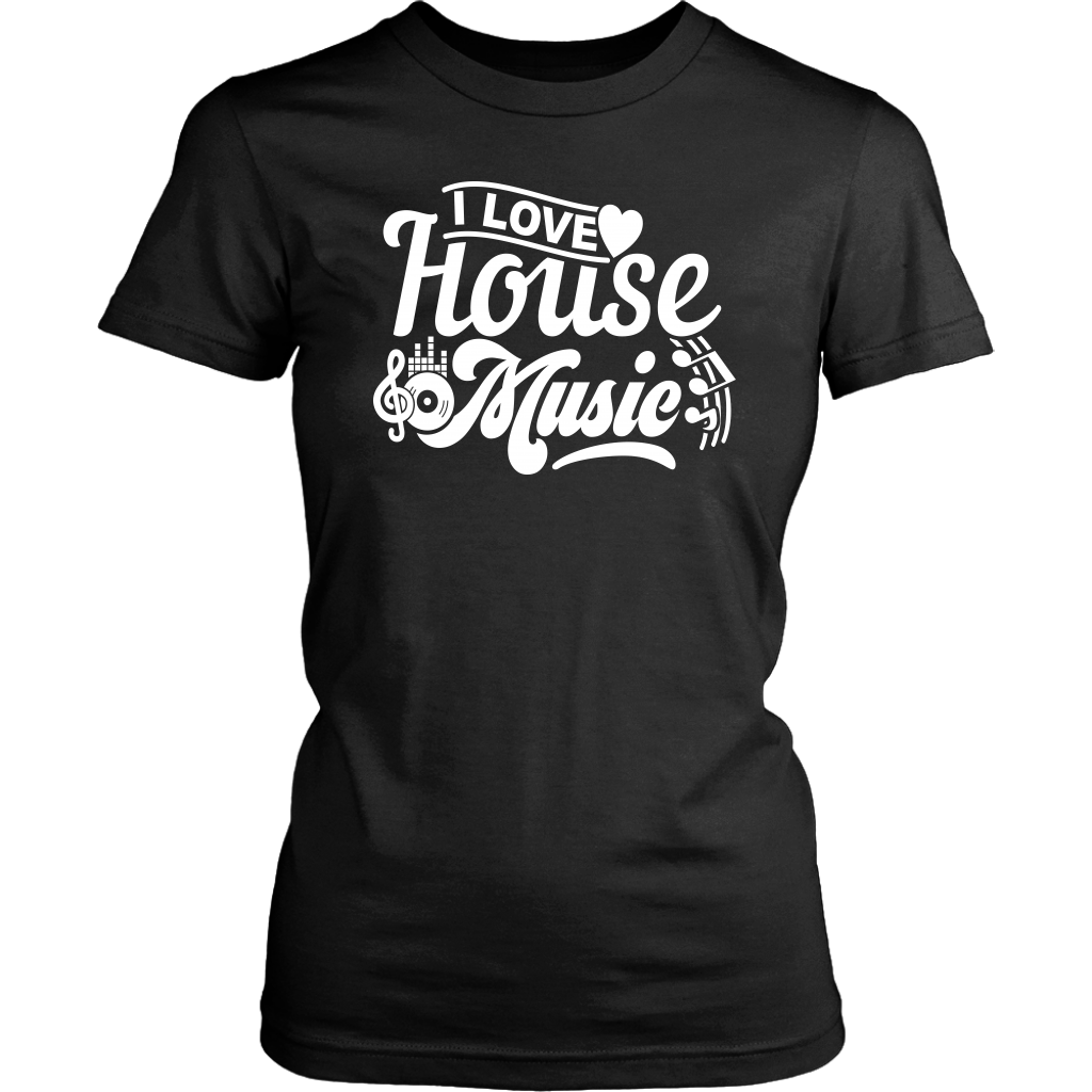 I Love House Music T-Shirt - Shop Sassy Chick
