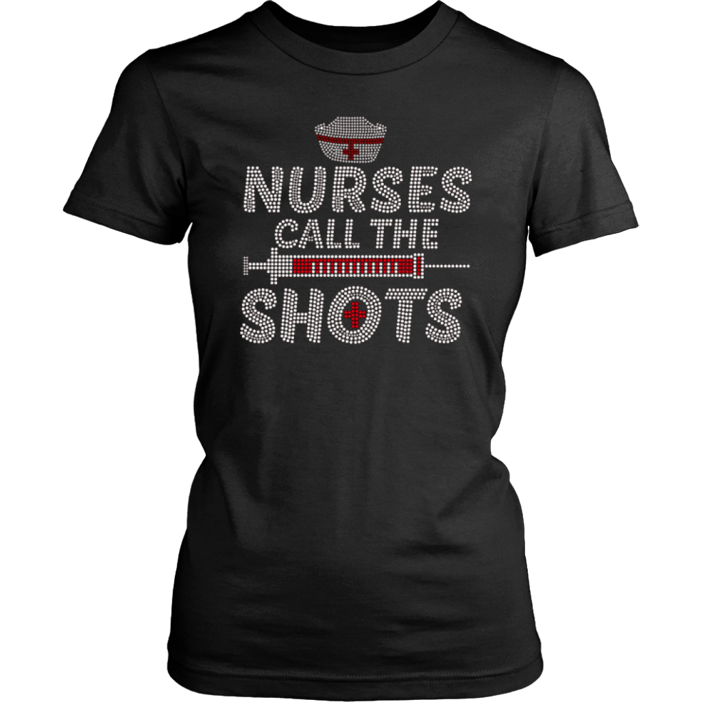 Nurses Call the Shots Women's Unisex T-Shirt - Black | Shop Sassy Chick