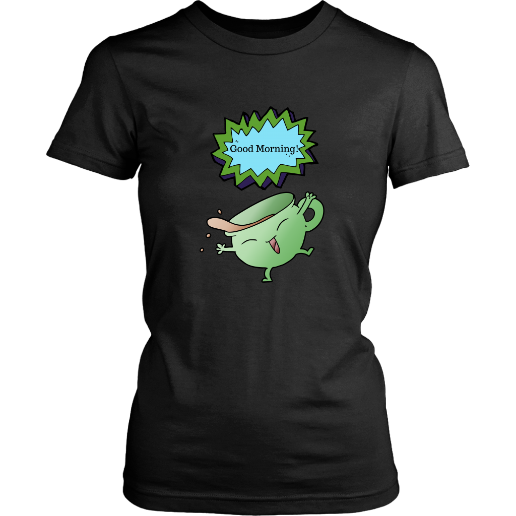 Good Morning Women's Unisex T-Shirt - Black | Shop Sassy Chick