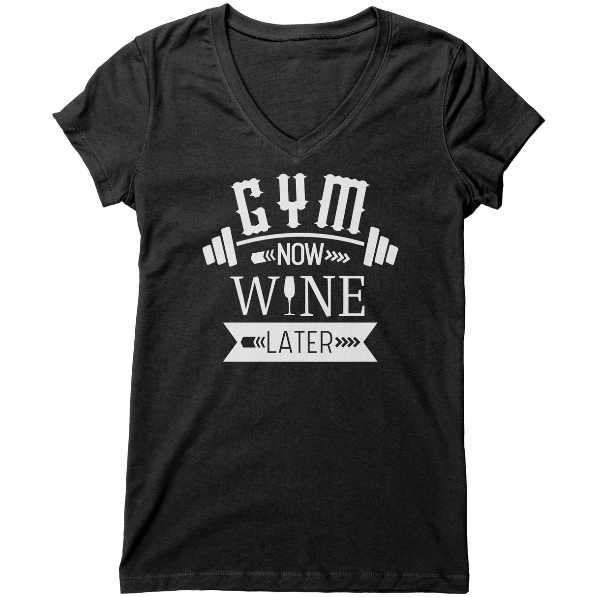 "Gym Now Wine Later 2" V-neck Shirt