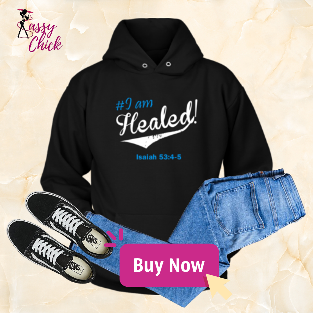 I Am Healed Hoodie