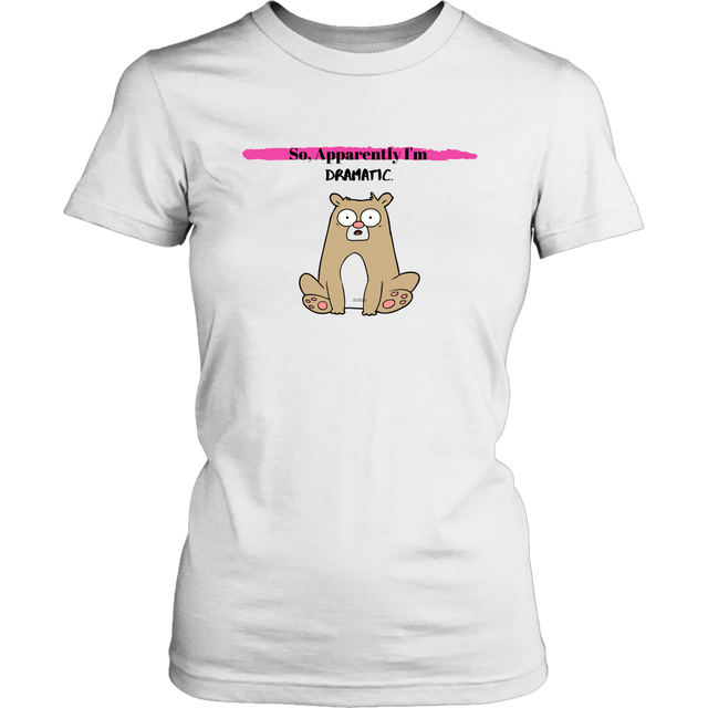 Dramatic Women's Unisex T-Shirt | Shop Sassy Chick
