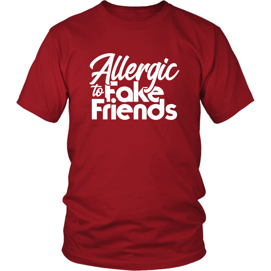 Allergic To Fake Friends T-Shirt