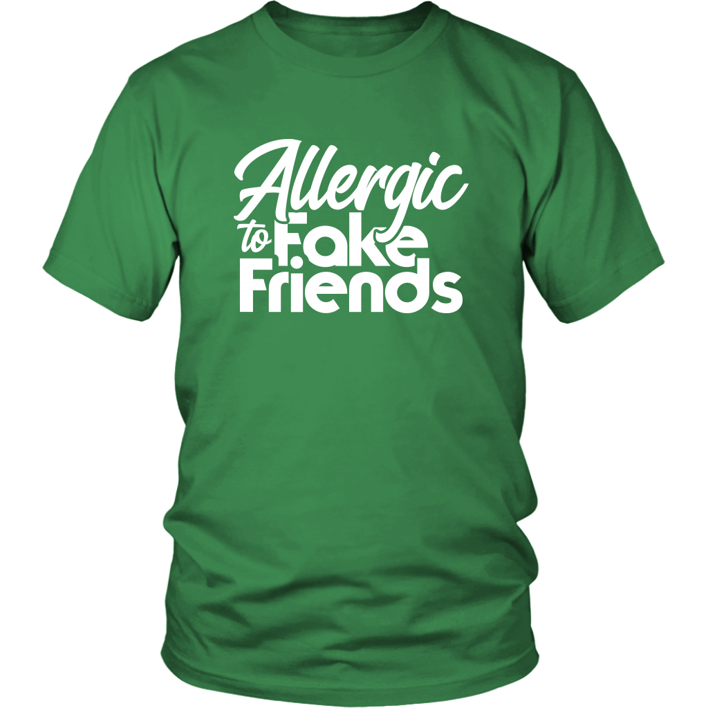 Allergic To Fake Friends T-Shirt