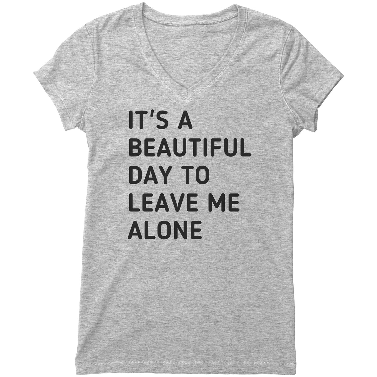 "Leave Me Alone" V-neck Shirt