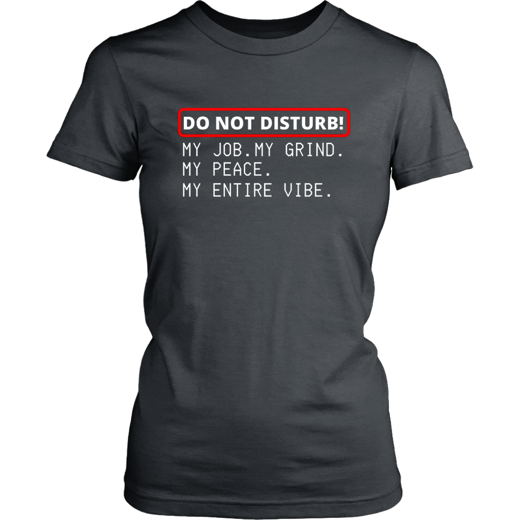 Do Not Disturb T-Shirt