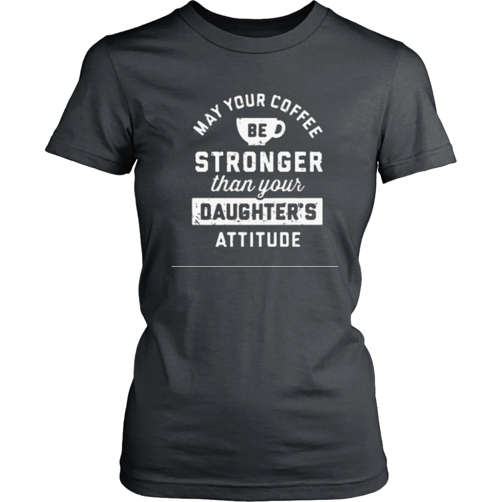 May your Coffee Be Strong - Shop Sassy Chick