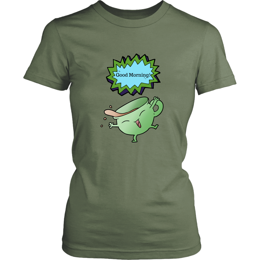 Good Morning Women's Unisex T-Shirt - Fatigue | Shop Sassy Chick
