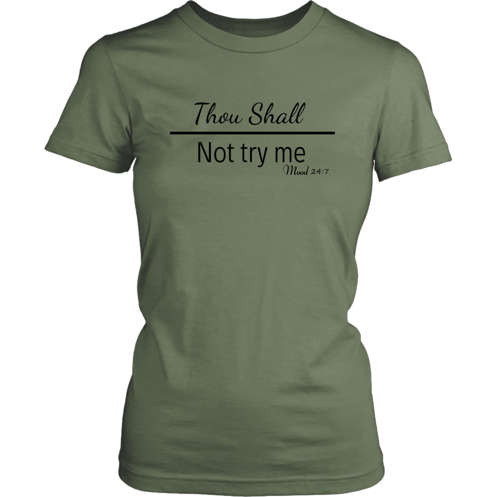 Mug Thou Shall Not Try Me Women's Unisex T-Shirt - Fatigue | Shop Sassy Chick