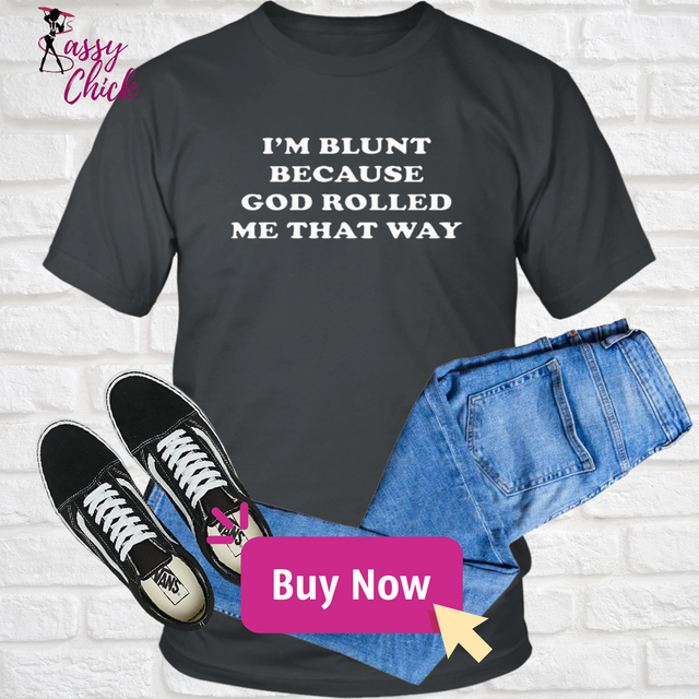 I'm Blunt T-Shirt