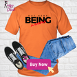 Being A Mom T-Shirt