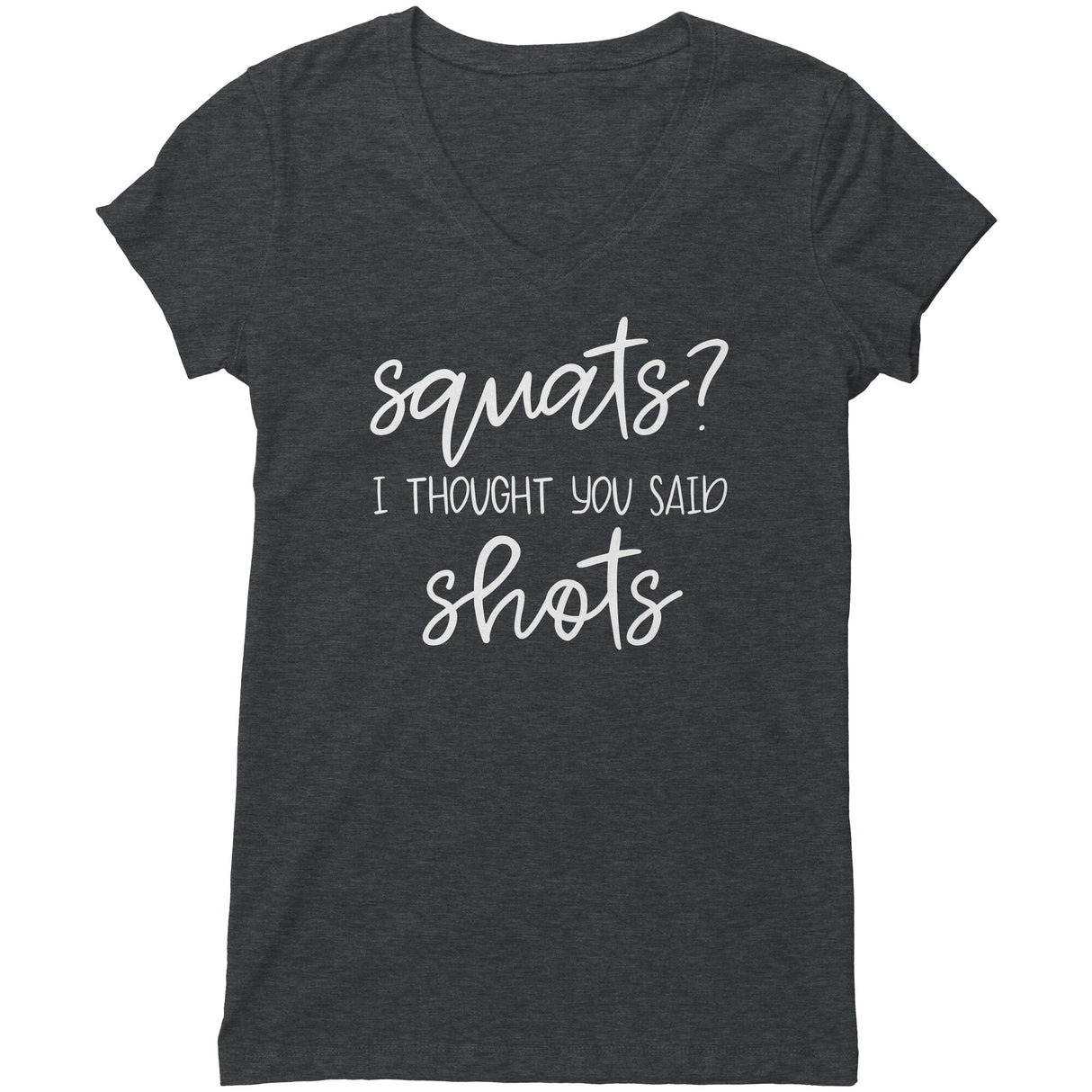 "Squats or Shots 2" V-neck Shirt
