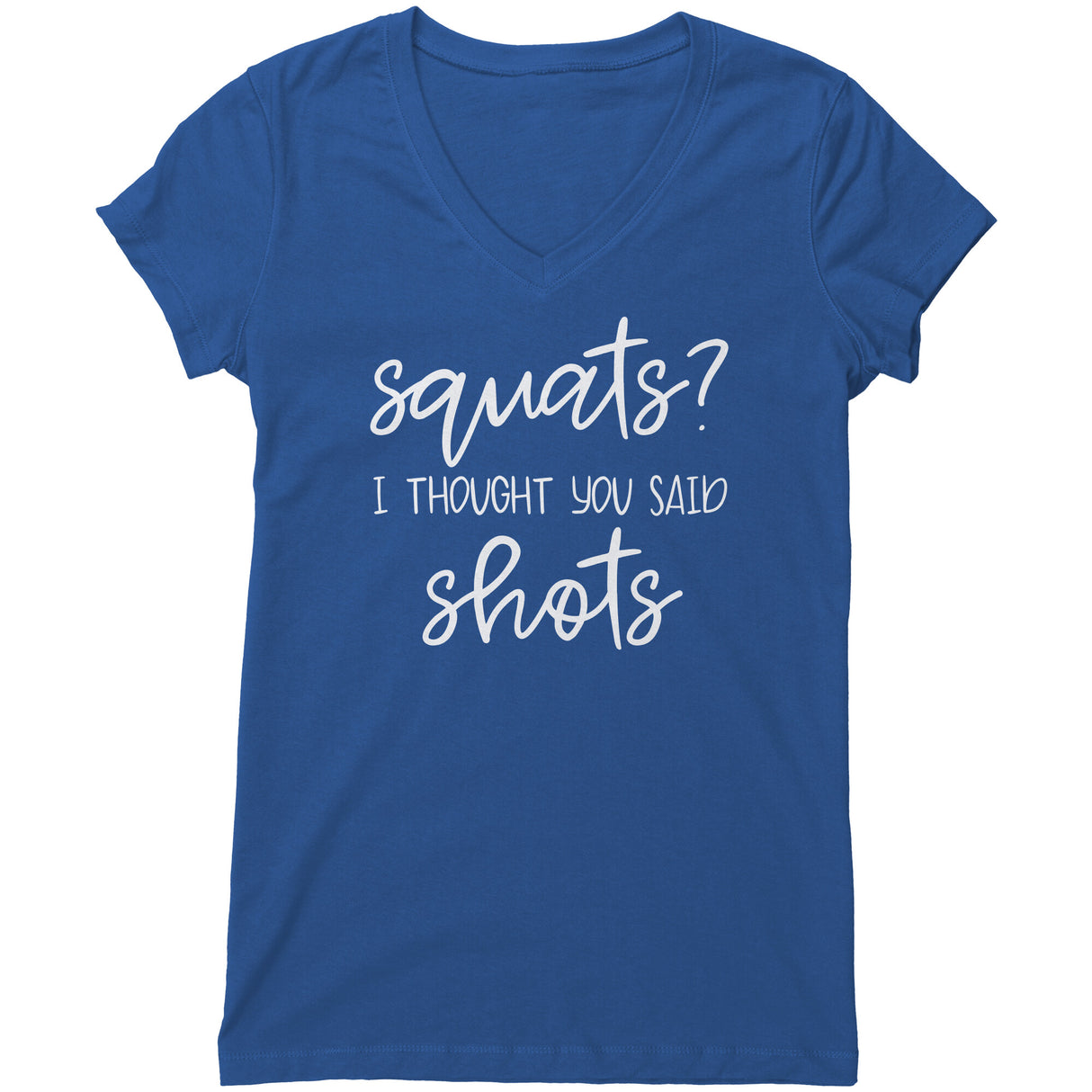 "Squats or Shots 2" V-neck Shirt