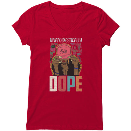 Unapologetically Dope V-neck Shirt
