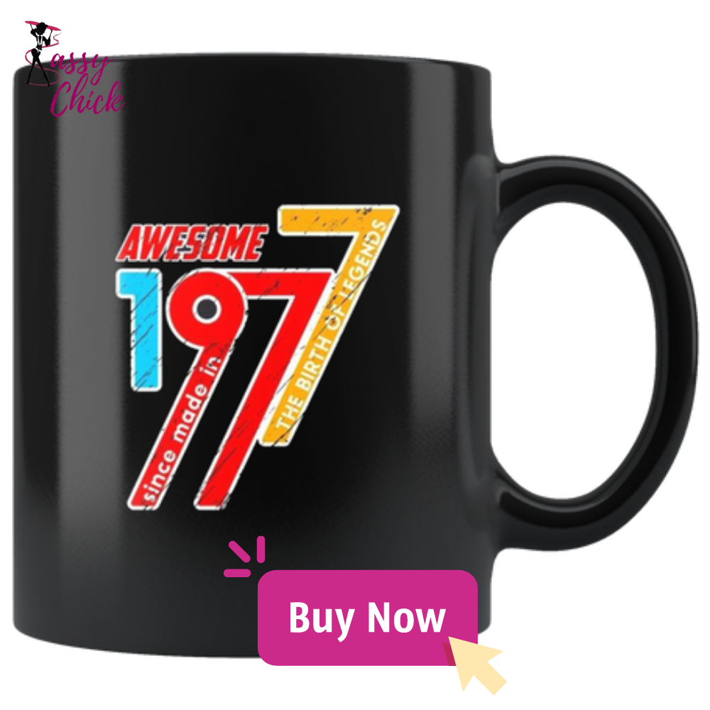 Awesome 1977 Mugs - Shop Sassy Chick
