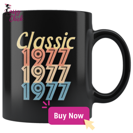 Classic 1977 Mugs - Shop Sassy Chick
