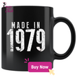 Made in 1979 Mugs - Shop Sassy Chick
