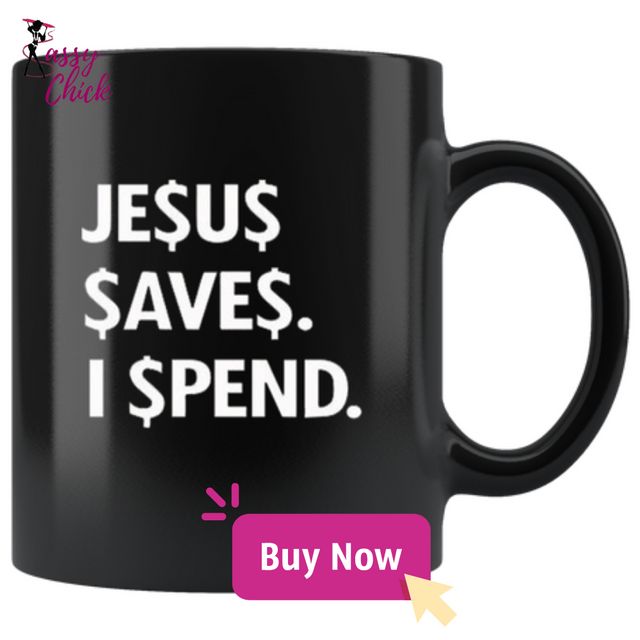 Jesus Save Spend Mugs - Shop Sassy Chick
