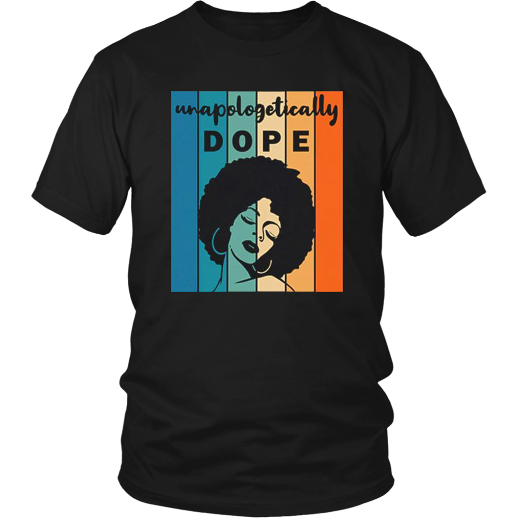 Unapologitically DOPE T-Shirt - Shop Sassy Chick