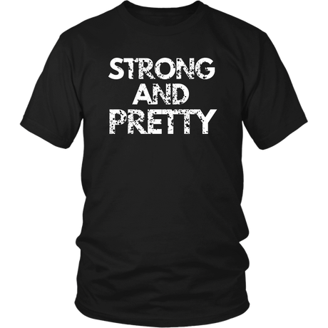 Strong And Pretty T-Shirt - Shop Sassy Chick