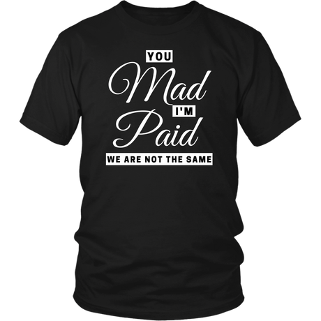 Mad Paid T-Shirt 1 - Shop Sassy Chick
