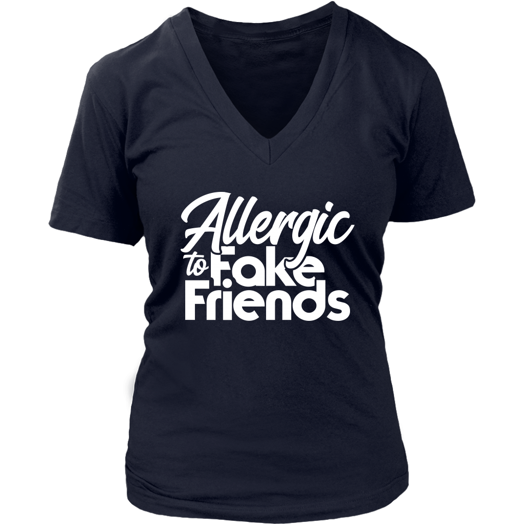 Allergic To Fake Friends V-Neck - Shop Sassy Chick