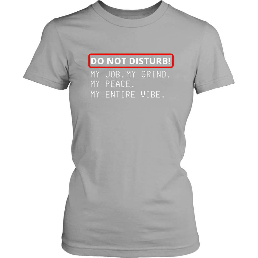 Do Not Disturb T-Shirt