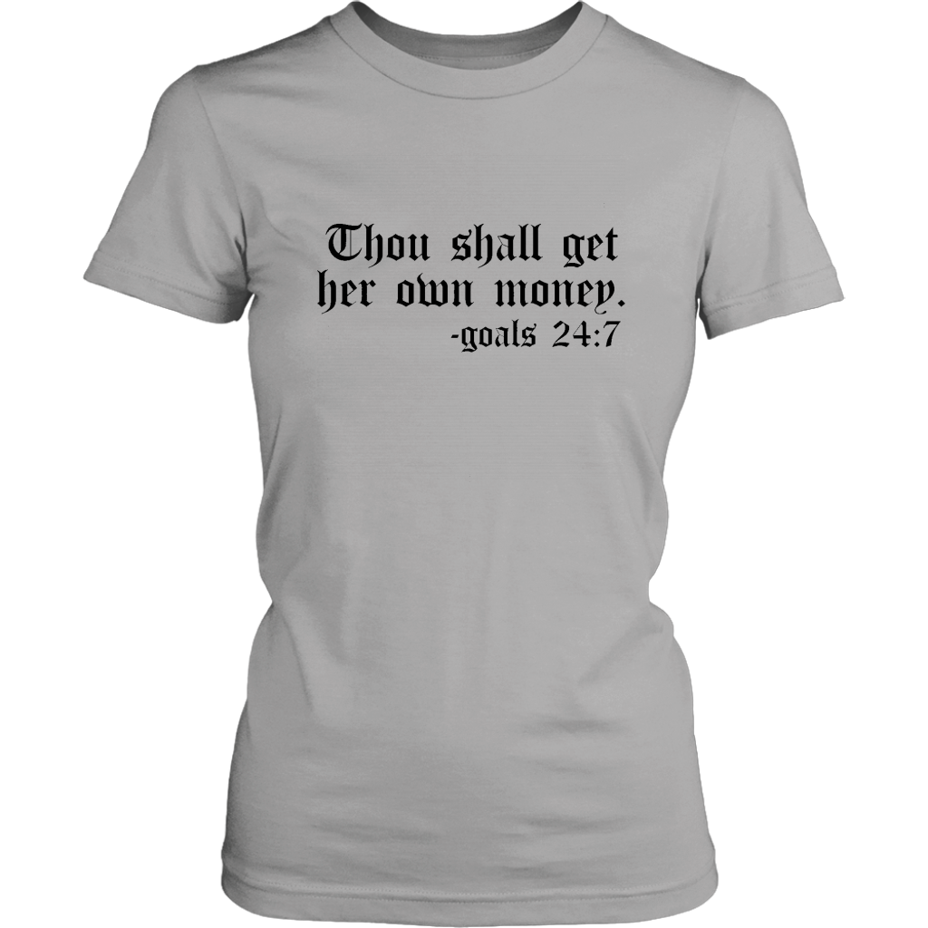 Thou shall get her own money