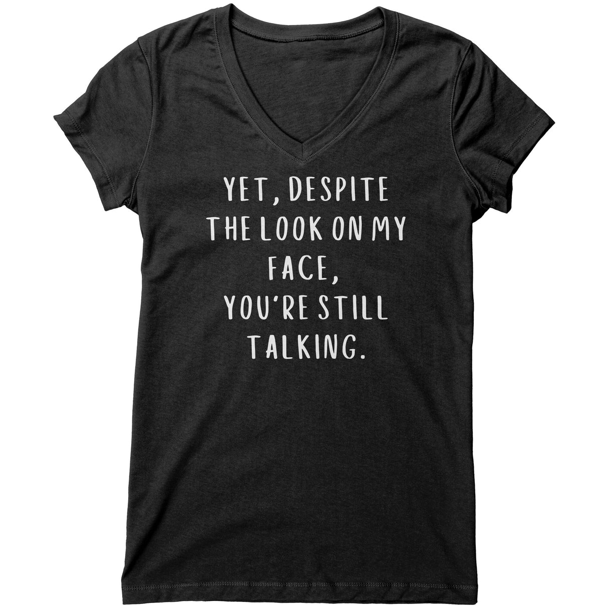 "You're Still Talking 2" V-neck Shirt