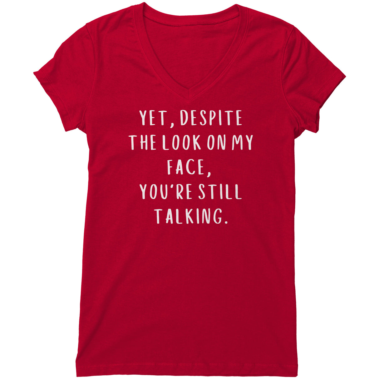 "You're Still Talking 2" V-neck Shirt