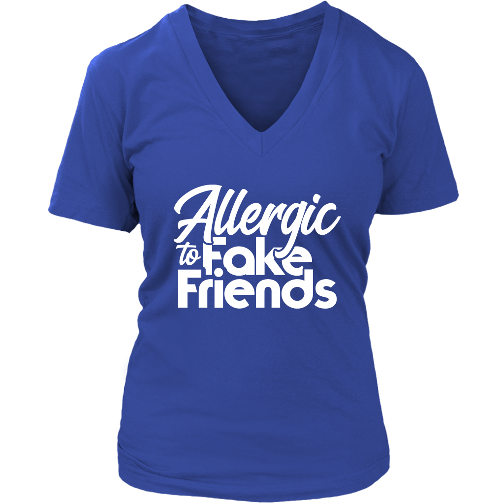 Allergic To Fake Friends V-Neck - Shop Sassy Chick