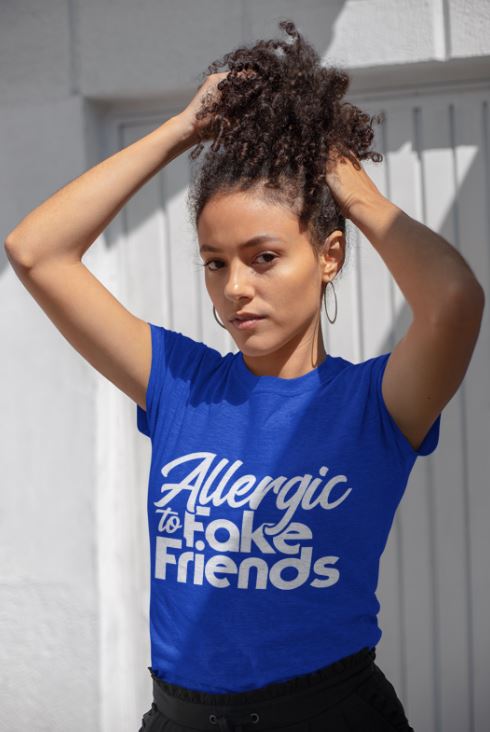 Allergic To Fake Friends T-Shirt