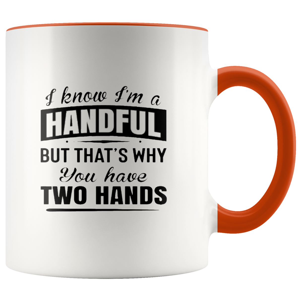 HANDFUL Mugs - Shop Sassy Chick