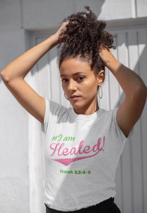 I Am Healed T-Shirt - Shop Sassy Chick