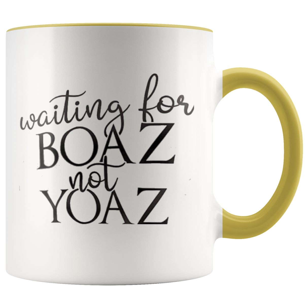 Waiting for your BOAZ not YOAZ - Shop Sassy Chick