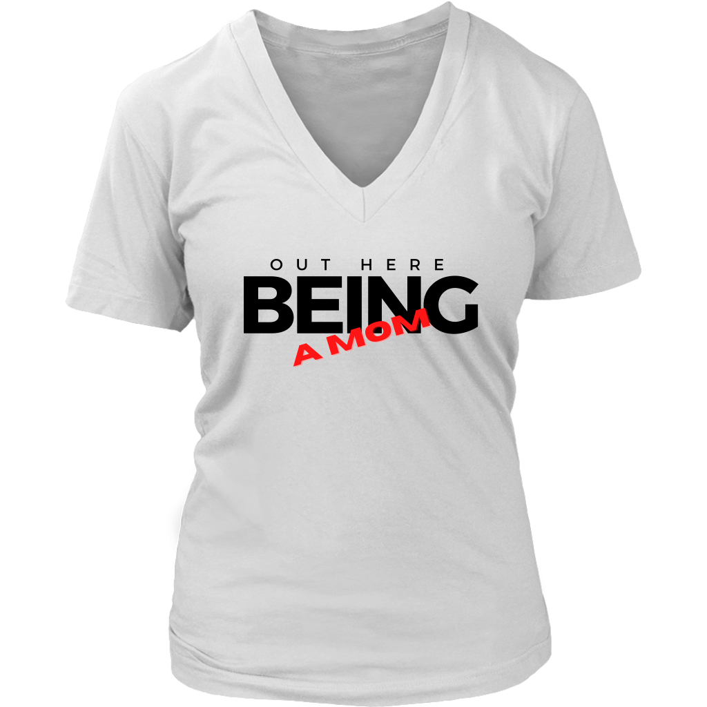 Being A Mom V-necks - Shop Sassy Chick