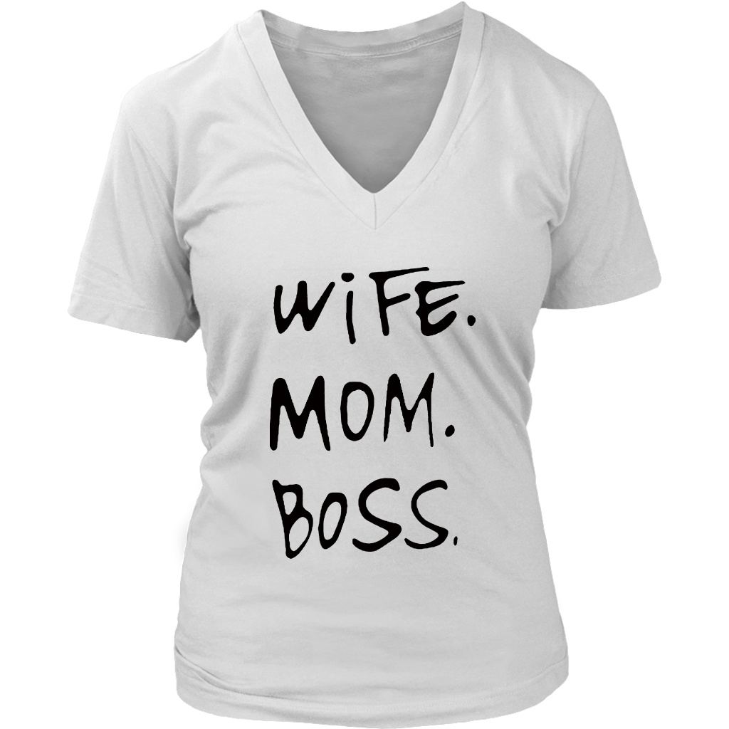 Wife Mom Boss V-Neck - Shop Sassy Chick