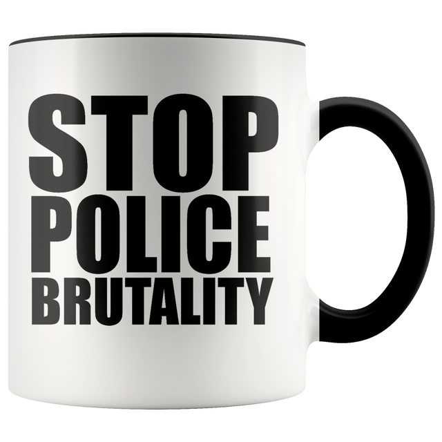 Stop Police Brutality Mugs - Shop Sassy Chick